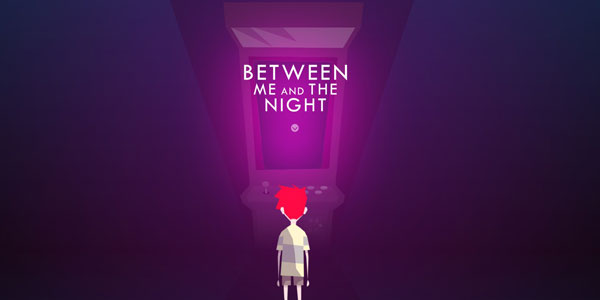 Between Me and The Night Chega Hoje à Steam